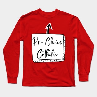 pro god pro abortion Long Sleeve T-Shirt